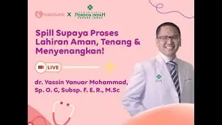 Spill Supaya ProsesLahiran Aman, Tenang &Menyenangkan!