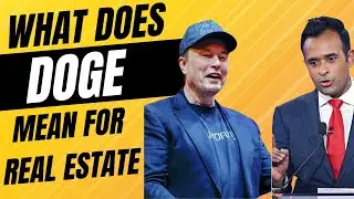 What Does D.O.G.E mean for Real Estate Investors