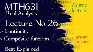 MTH631 Lecture No 26 || mth631 lecture 26 || real analysis 2