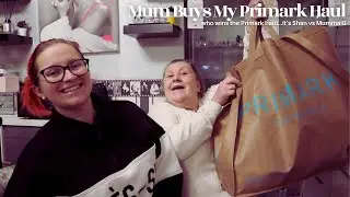 Mum Buys My Primark Haul...