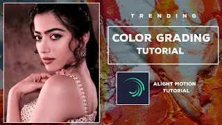 Trending Color Grading 😍|(simple) alight motion Tutorial |Master Tech Tutorials ❣️