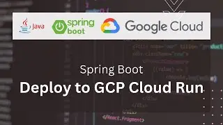 Deploy Spring Boot with GCP Cloud Run and Cloud Build #tutorial