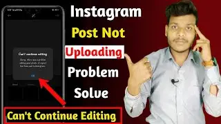 Cant Editing The Instagram Post Not Uploading | Photo Can't Be Posted Error Instagram