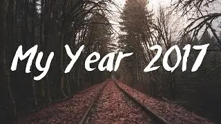 My Year 2017 || Untold Stories