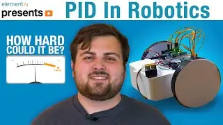 Using PID (Proportional-Integral-Derivative) in Robotics - How Hard Could It Be?