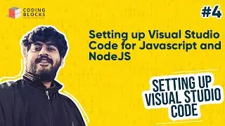 VSCode #04 - Setting up Visual Studio Code for Javascript and NodeJS