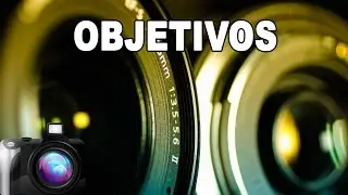 Tipos de objetivos (Angular, teleobjetivo...) - Tutorial de Fotografía en Español