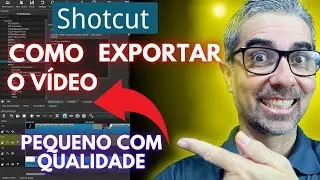 Como Salvar e Exportar Vídeo no Shotcut Com Melhor Qualidade