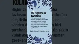 SENİ ELEŞTİRENLERE KULAK ASMA #iletişim #yaşamkoçu #yaşamadair #psikoloji  | Canten Kaya Videoları