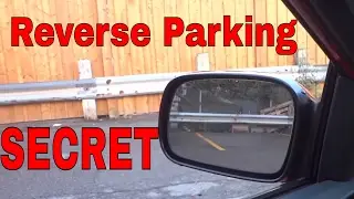 The Secret To Reverse Parking Like A PRO
