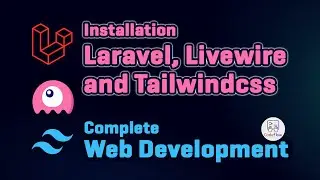 Installing Laravel, Livewire & Tailwind CSS for a website | web development tutorial | Installation