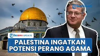 Kemarahan Timur Tengah atas Rencana Israel Bangun Sinagog di Masjid Al-Aqsa, Bisa Picu Perang Agama