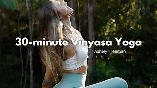 30-minute Vinyasa Yoga | Simple & Steady flow... Ashley Freeman