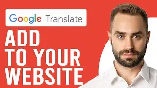 How to Add Google Translate to Your Website (How to Integrate Google Translate in Your Website?)