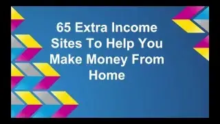 65 Ways To Make Extra Income Online