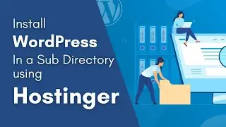 How to Install Another WordPress in a Sub Directory using Hostinger Dashboard 