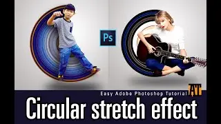 Circular Stretch Effect: Easy Photoshop Tutorial