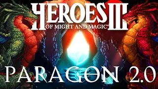 HEROES III ~ PARAGON 2.0 [IMPOSSIBLE] [Part 2]