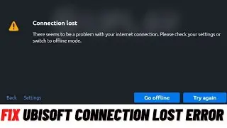 How to Fix UbiSoft Connect Connection Lost Error