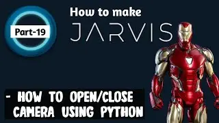 How to open/close camera using python (open-cv) | How to make jarvis in python part-19 | AviUpadhyay