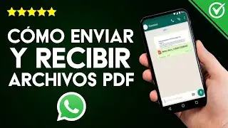 Cómo Enviar, Recibir y Descargar Archivos PDF por WhatsApp ¡Muy Fácil!