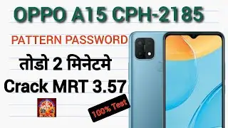 Oppo A15(CPH 2185) Password pin Unlock Mrt 3.57 Crack test