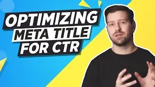 Optimize Meta Title For CTR (Get More Clicks)