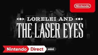 Lorelei and the Laser Eyes - Announcement Trailer - Nintendo Switch