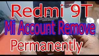 Redmi 9T  Mi Account Remove Permanently
