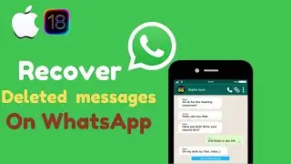 How To Recover Deleted Messages On WhatsApp In IPhone Or IPad (Latest Method 2024)