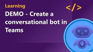 DEMO - Create a conversational bot for Microsoft Teams
