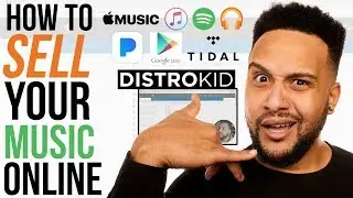 How To Sell Your Music On Spotify, Apple Music, Tidal (DistroKid Tutorial)