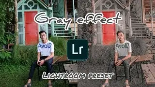 CARA EDIT FOTO ABU-ABU DI LIGHTROOM | GRAY EFFECT TUTORIAL