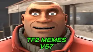 TF2 MEMES V57