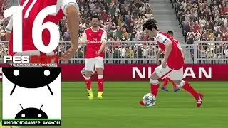 Pro Evolution Soccer 2017 Android Gameplay #16 [60FPS] (PES 2017 Android)