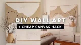 LARGE WALL ART DIY + cheap canvas DIY hack  aesthetic & minimal