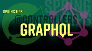 Spring Tips: @Controllers: GraphQL