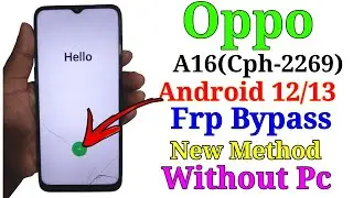 Oppo A16(Cph2269) Frp Bypass /New Method Oppo Frp Unlock Without Pc