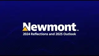 Newmont's 2024 Reflections and 2025 Outlook