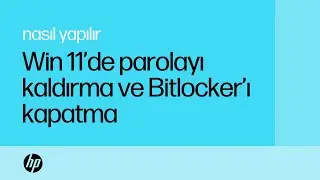 Bir Windows 11 Bilgisayarda Parolanızı Kaldırma ve BitLocker’ı Kapatma | HP Support