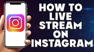 How to Live Stream on Instagram | How to Go Live to Instagram