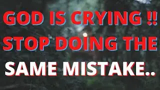 🛑 God Message For You Today 🙏🙏  STOP DOING THIS MISTAKE 🦋  Gods Message For Me Today  God Helps