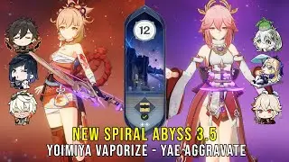 C0 Yoimiya Vaporize and C0 Yae Aggravate - NEW Genshin Impact Abyss 3.5 - Floor 12 9 Stars