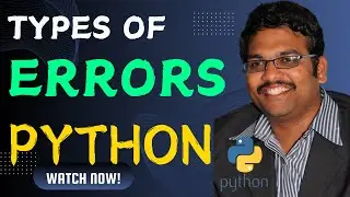 TYPES OF ERRORS IN PYTHON || ERRORS IN PYTHON || PYTHON PROGRAMMING