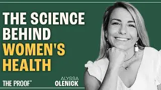 Women's Strategies for Exercise, Nutrition, and Recovery | Alyssa Olenick | The Proof Podcast EP