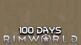 I Spent 100 Days in the Extreme Desert in Rimworld