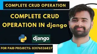 Complete CRUD Operation in Django Python | INSERT Read Update Delete Operation in Python