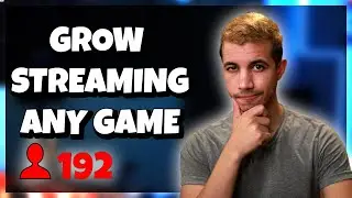 How to Grow On Twitch NO MATTER What Game You Play