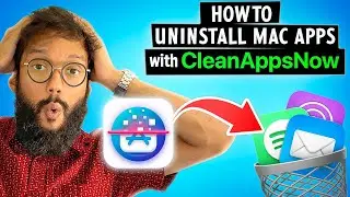 How to Uninstall Apps on Mac in 2024 (Using CleanAppsNow) 🧹