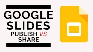 Google Slides - Publish to the web or Share | Whats the Diff???